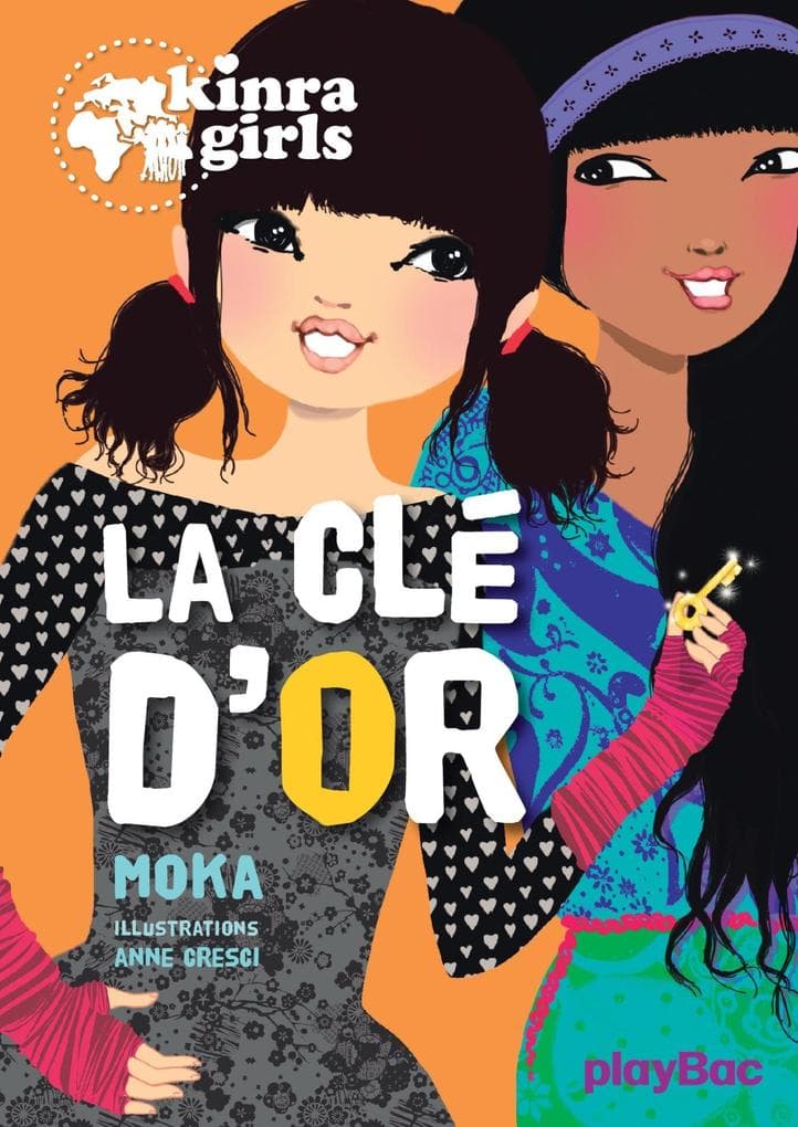 Kinra Girls - La clé d'or - Tome 6