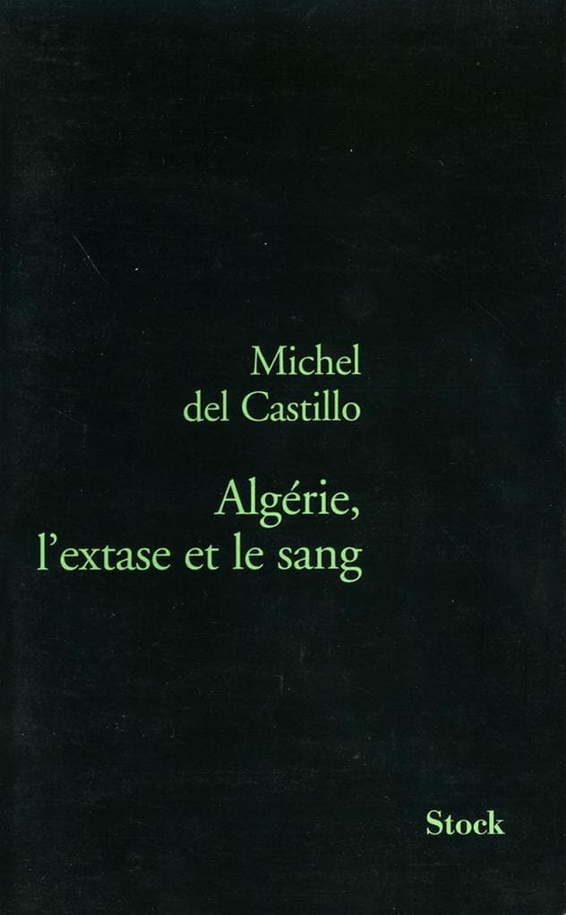 Algérie, l'extase et le sang