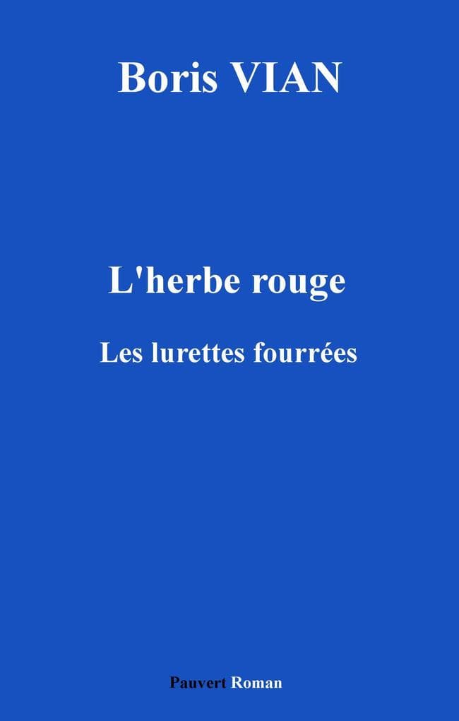 L'Herbe rouge, précédé des Lurettes fourrées