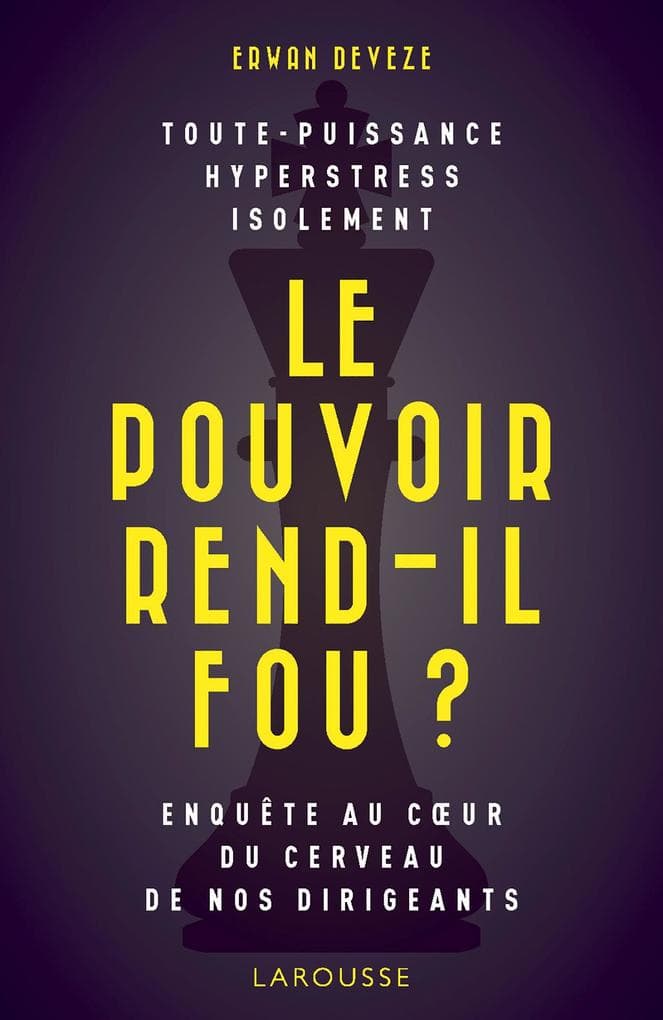 Le pouvoir rend-il fou ?