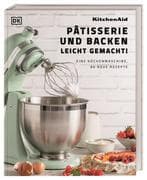 Kitchenaid: Pâtisserie und Backen leicht gemacht