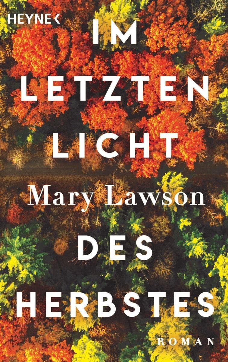 Im letzten Licht des Herbstes: Roman