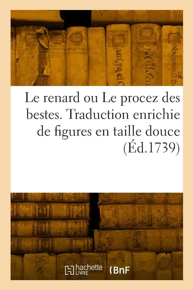 Le renard ou Le procez des bestes