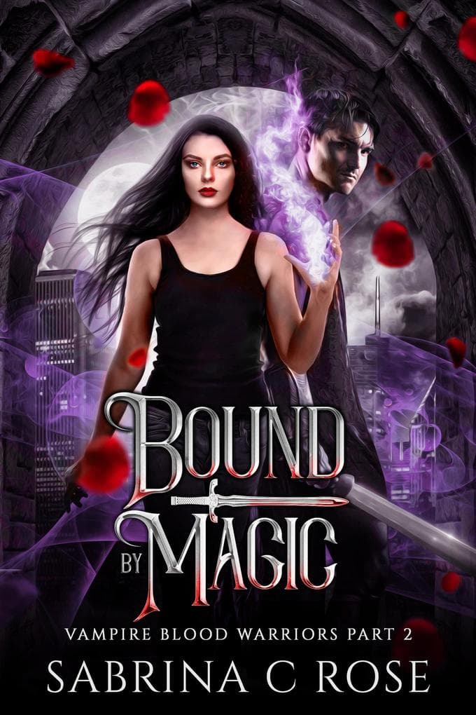 Bound by Magic (Vampire Warriors, #2)