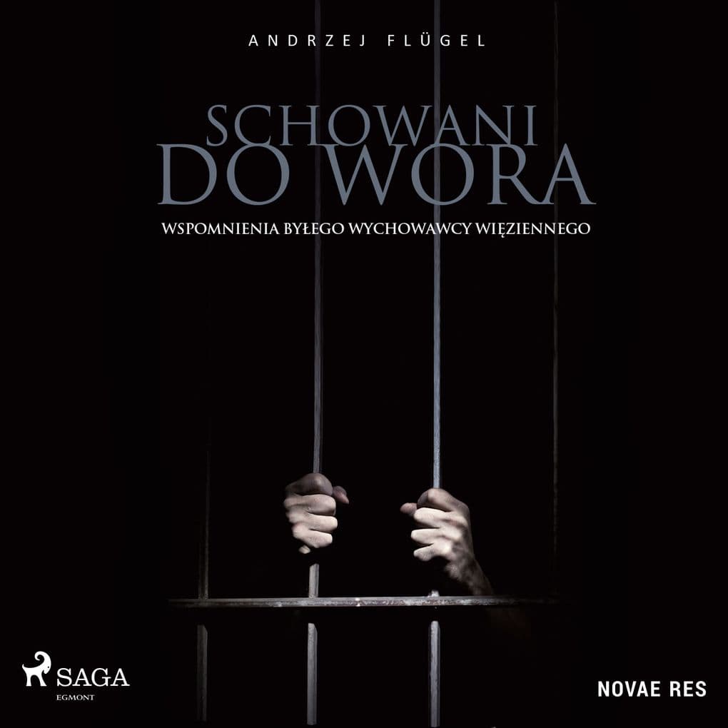Schowani do wora. Wspomnienia byego wychowawcy wiziennego