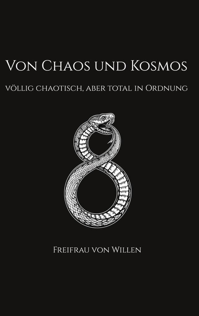 VON CHAOS UND KOSMOS: völlig chaotisch, aber total in Ordnung