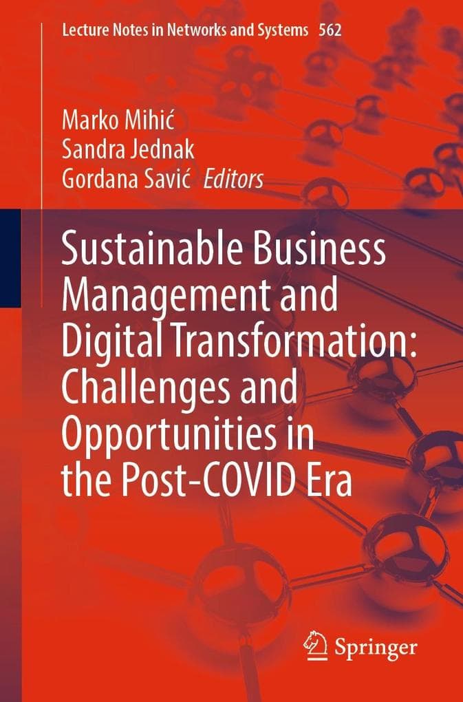 Sustainable Business Management and Digital Transformation: Challenges and Opportunities in the Post-COVID Era