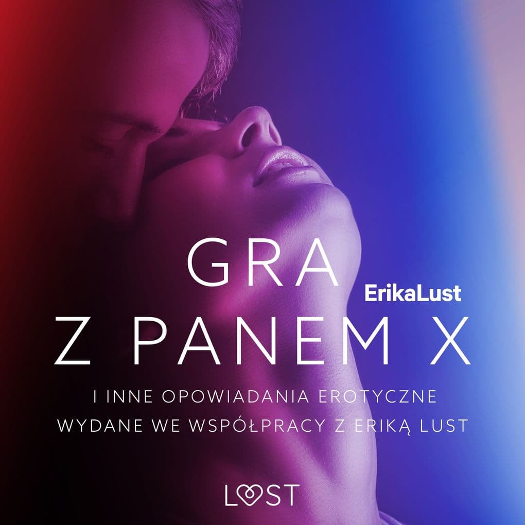 Gra z Panem X i inne opowiadania erotyczne wydane we wspópracy z Erik Lust