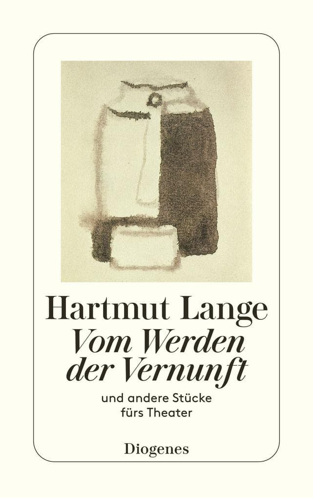 Vom Werden der Vernunft: und andere Stücke fürs Theater