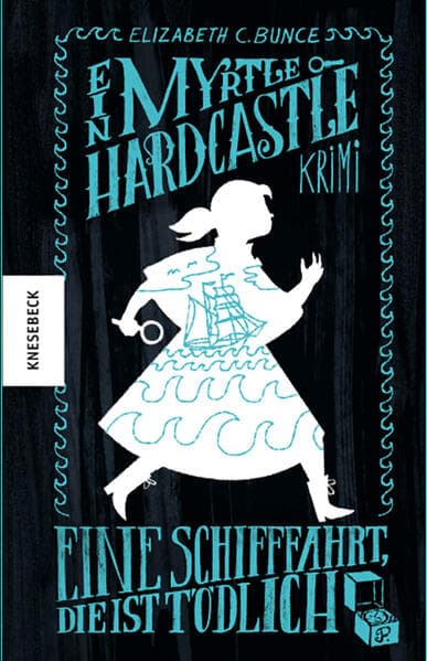 Eine Schifffahrt, die ist tödlich: Ein Myrtle-Hardcastle-Krimi. Band 4