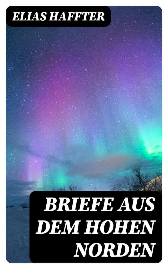 Briefe aus dem hohen Norden