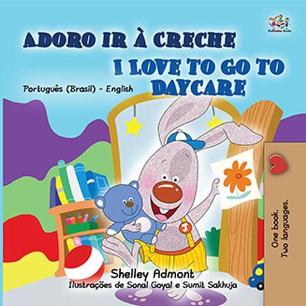 Adoro ir à Creche I Love to Go to Daycare (Portuguese English Bilingual Collection)