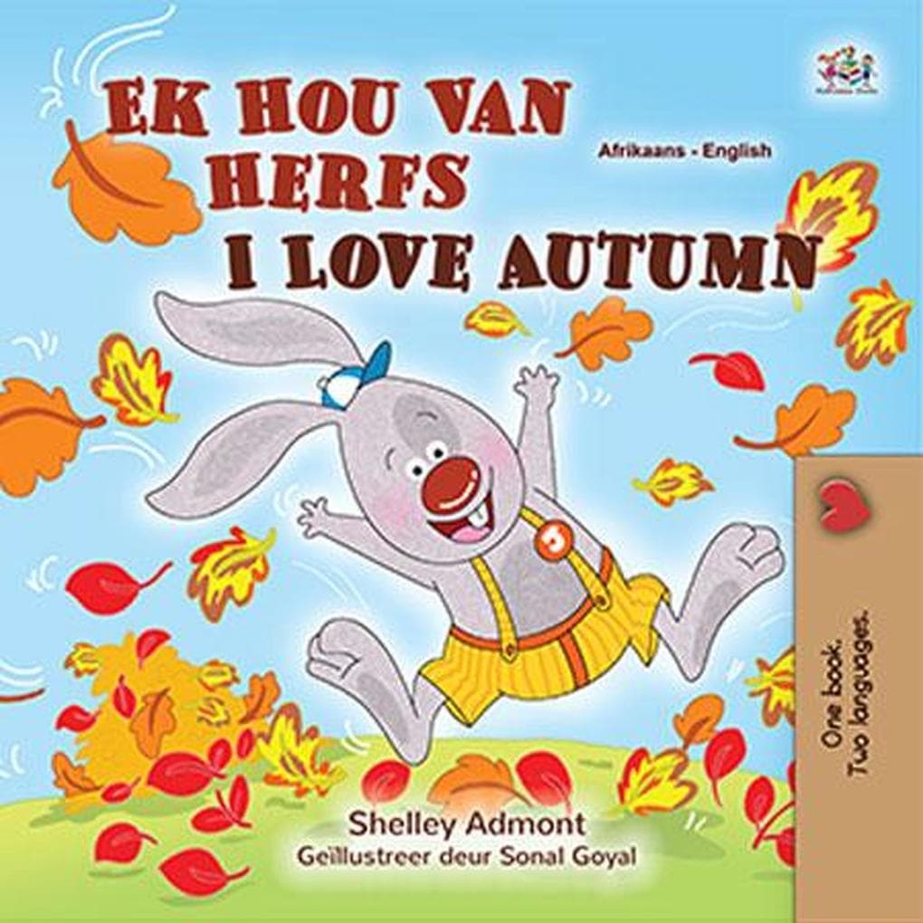 Ek Hou Van Herfs I Love Autumn (Afrikaans English Bilingual Collection)