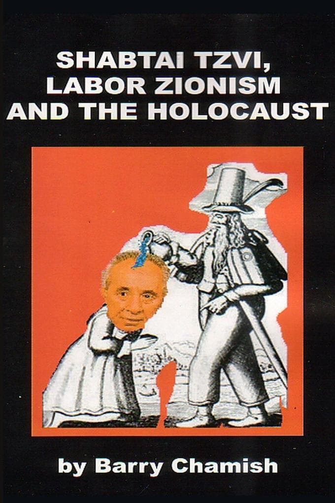 SHABTAI TZVI, LABOR ZIONISM AND THE HOLOCAUST Chamish