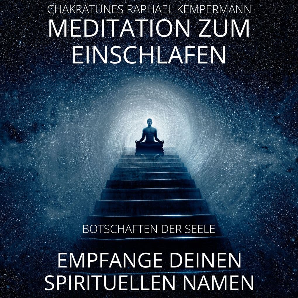 Meditation zum Einschlafen - Empfange deinen spirituellen Namen