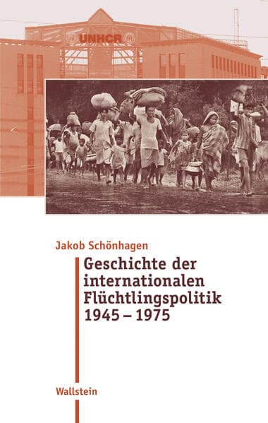 Geschichte der internationalen Flüchtlingspolitik 1945 - 1975