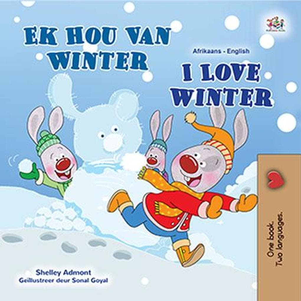 Ek Hou Van Winter I Love Winter (Afrikaans English Bilingual Collection)