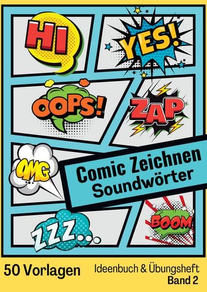 Comic Zeichnen Lernen Geräuschwörter Soundwörter Ideenbuch und Übungsheft Band 2 für Kinder Teenager Erwachsene