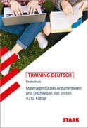 STARK Deutsch 9./10. Klasse - Training Realschule - Materialgestütztes Argumentieren, Erschließen vo