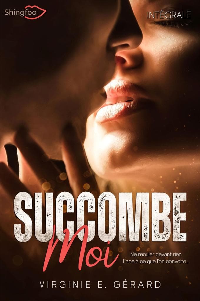 Succomber malgré moi - Intégrale