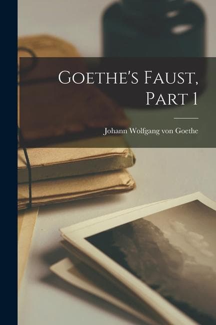 Goethe's Faust, Part 1