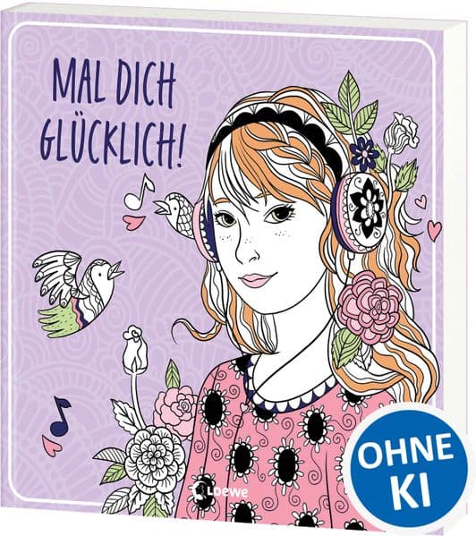 Mal dich glücklich!: Ausmalbuch ab 10 Jahren für eine beruhigende Pause vom Alltag