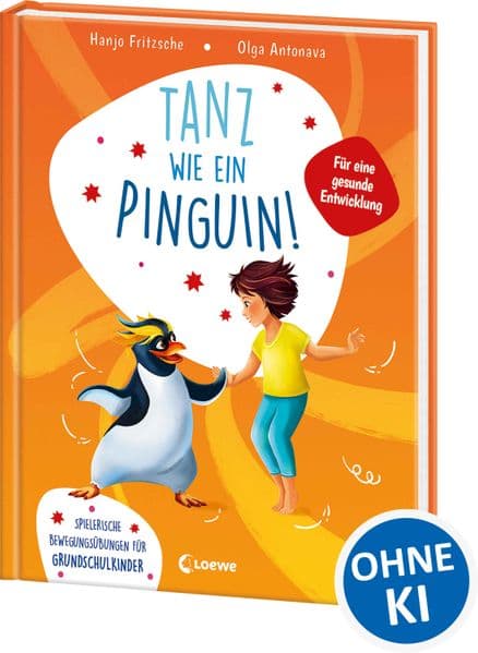 Tanz wie ein Pinguin!: Spielerische Bewegungsübungen für Grundschulkinder - Fördert die körperlichen und sozialen Fähigkeiten von Kindern