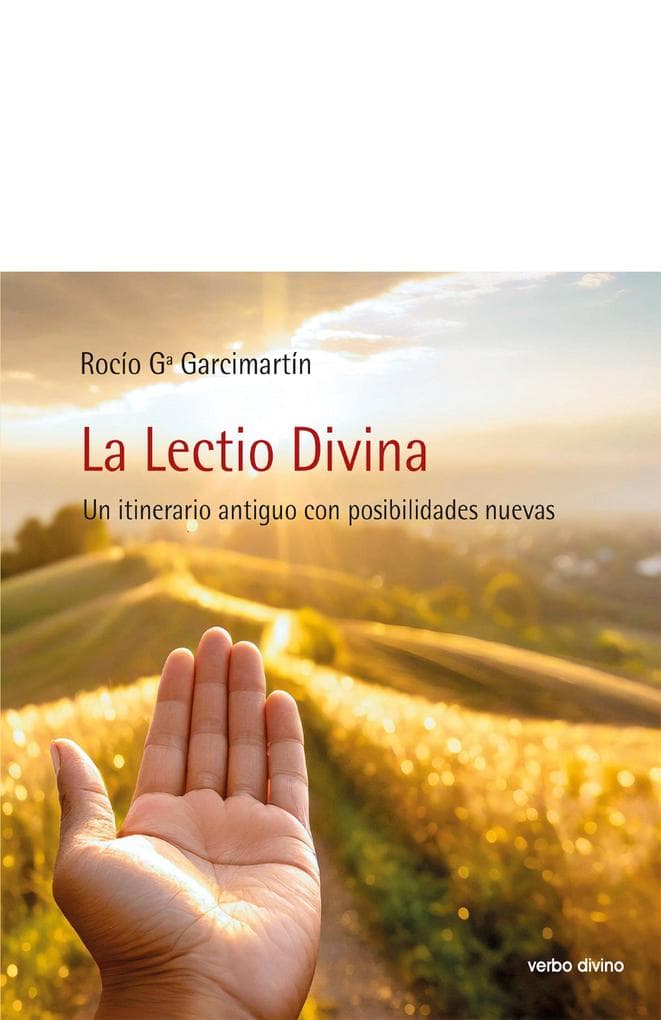 La Lectio Divina. Un itinerario antiguo con posibilidades nuevas