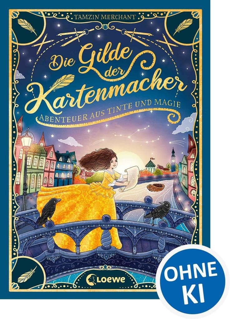 Die Gilde der Kartenmacher (Die magischen Gilden, Band 2) - Abenteuer aus Tinte und Magie: Reise mit Cordelia in das historische London und lüfte uralte Geheimnisse! - Für Kinder ab 10 Jahren