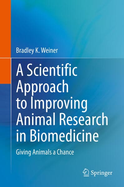 A Scientific Approach to Improving Animal Research in Biomedicine