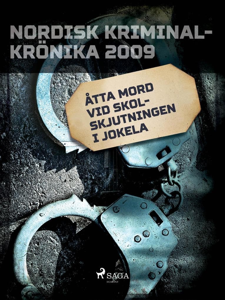 Åtta mord vid skolskjutningen i Jokela