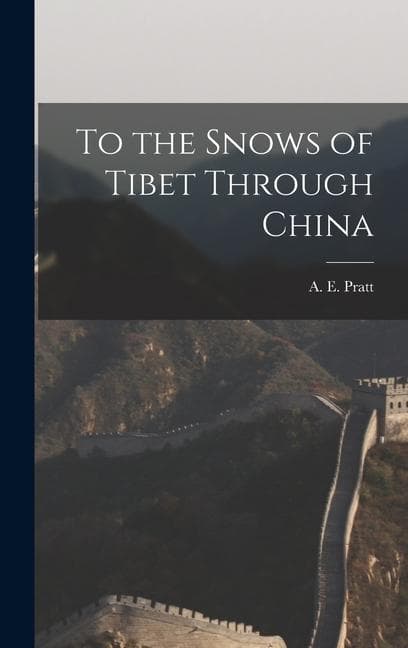 To the Snows of Tibet Through China