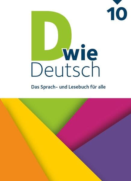 D wie Deutsch 10. Schuljahr - Ausgabe 2018 - Schulbuch