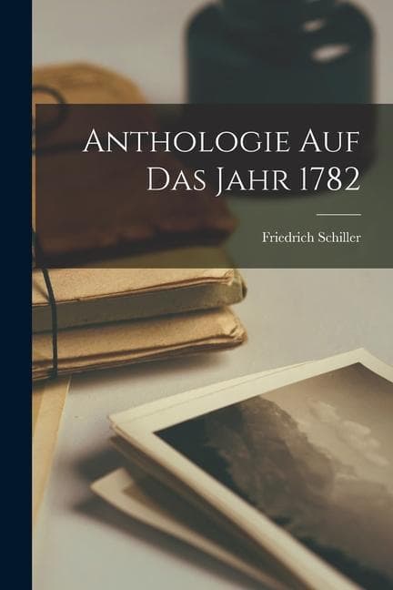 Anthologie auf das Jahr 1782