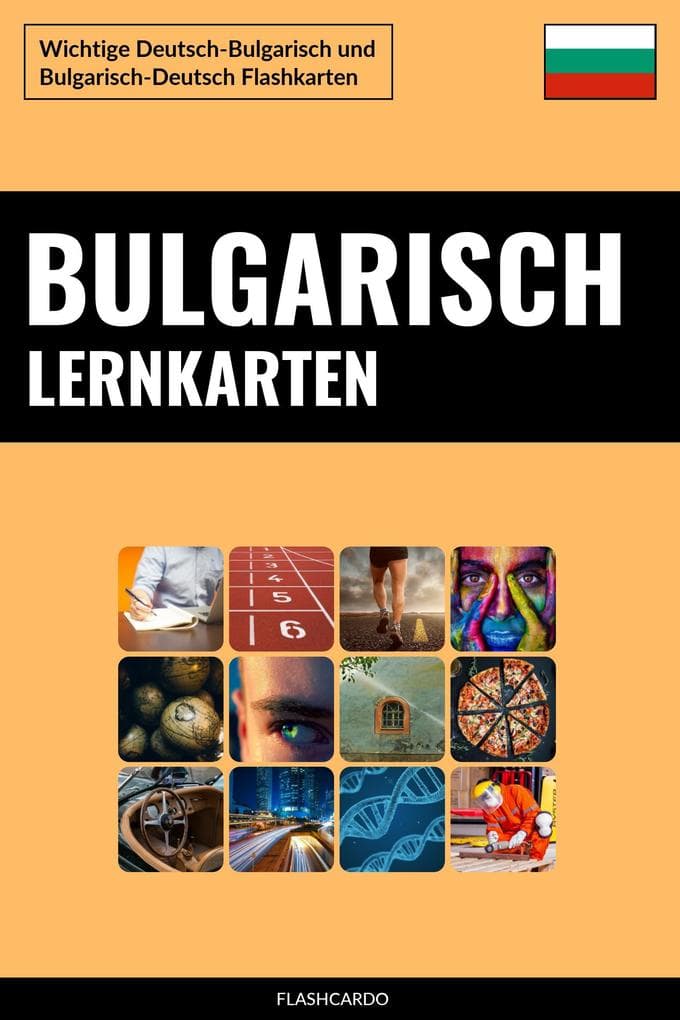 Bulgarisch Lernkarten: Wichtige Deutsch-Bulgarisch und Bulgarisch-Deutsch Flashkarten