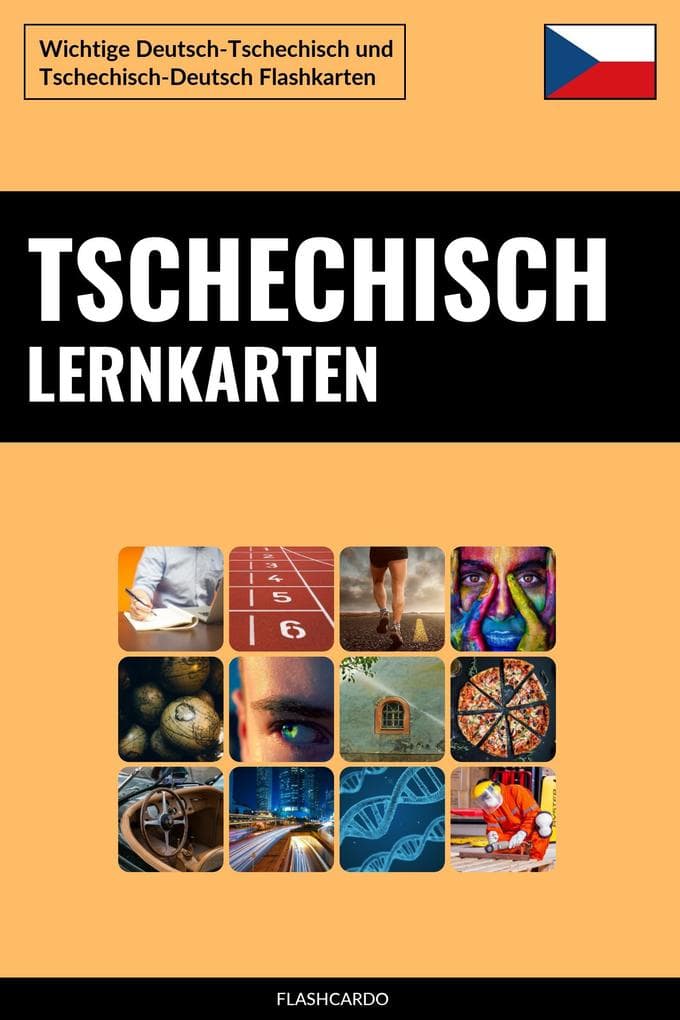 Tschechisch Lernkarten: Wichtige Deutsch-Tschechisch und Tschechisch-Deutsch Flashkarten