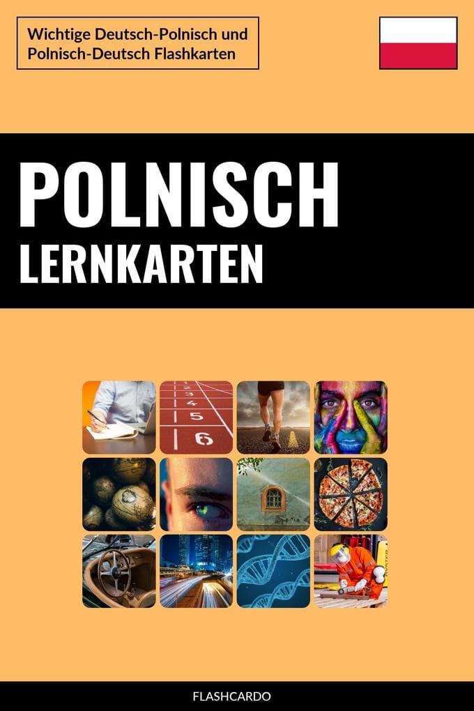 Polnisch Lernkarten: Wichtige Deutsch-Polnisch und Polnisch-Deutsch Flashkarten
