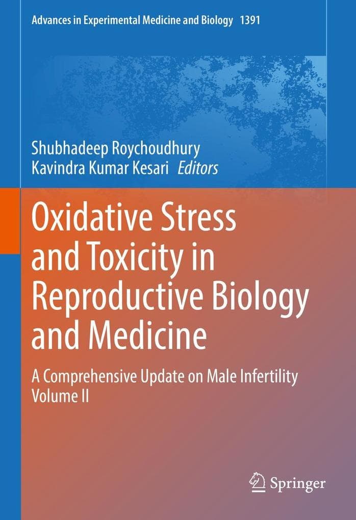 Oxidative Stress and Toxicity in Reproductive Biology and Medicine