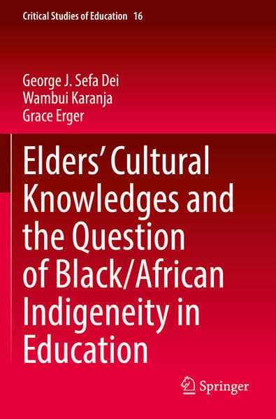 Elders' Cultural Knowledges and the Question of Black/ African Indigeneity in Education