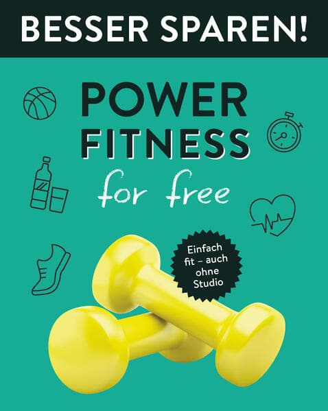 Power-Fitness for free - Besser Sparen!