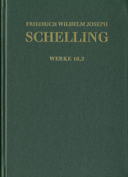 Friedrich Wilhelm Joseph Schelling: Historisch-kritische Ausgabe / Reihe I: Werke. Band 16,2: 'Ueber das Verhältniß der bildenden Künste zu der Natur', Kleinere Schriften 1807-1814