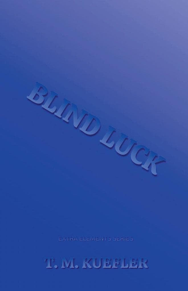 Blind Luck