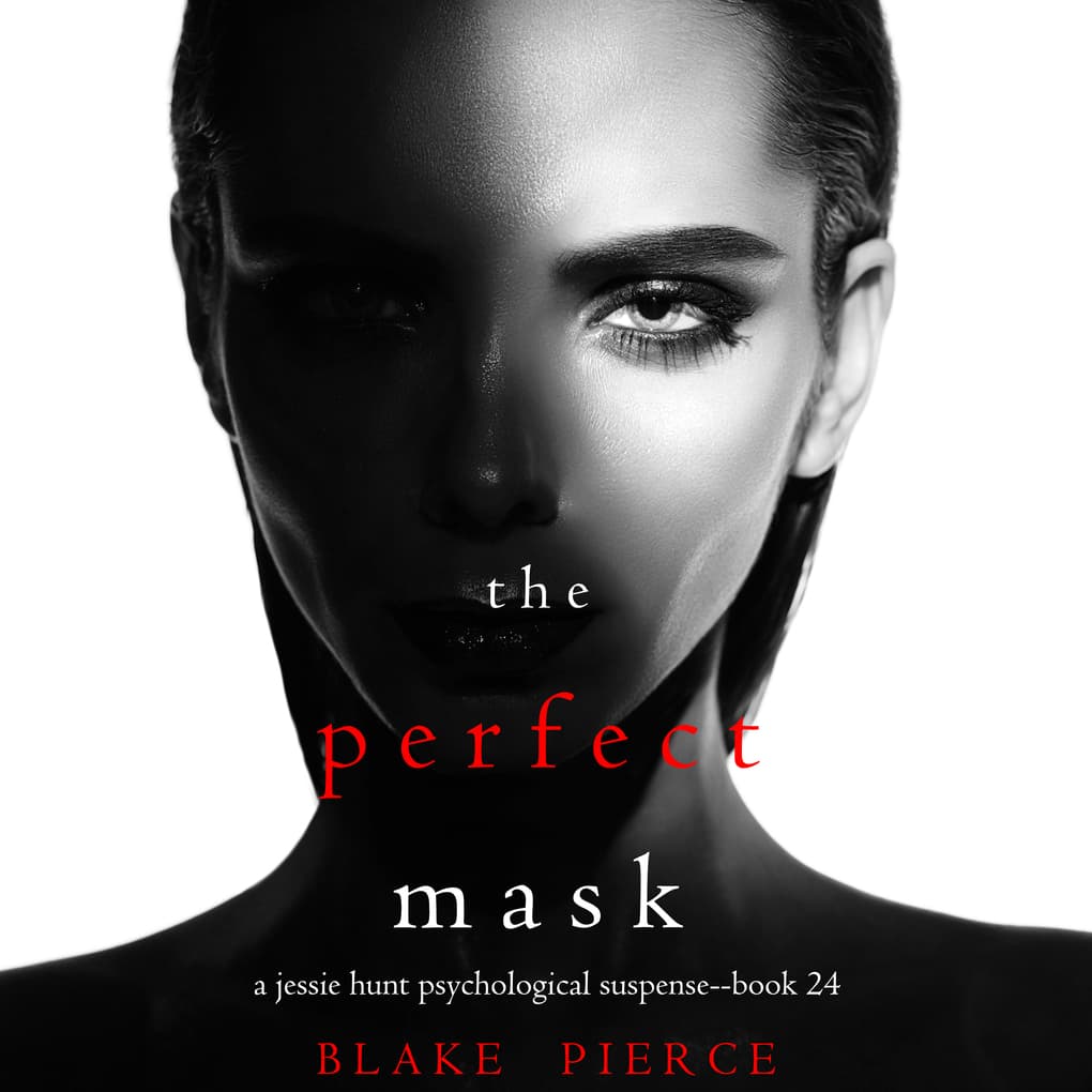 The Perfect Mask (A Jessie Hunt Psychological Suspense Thriller'Book Twenty-Four)