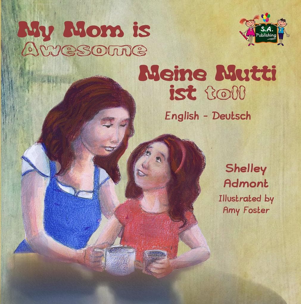 My Mom is Awesome Meine Mutti ist toll: English German