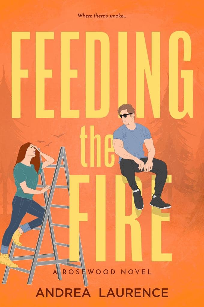 Feeding the Fire (Rosewood, #2)