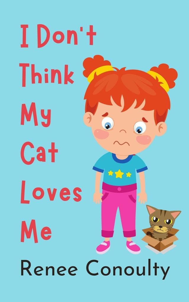 I Don't Think My Cat Loves Me (Picture Books)