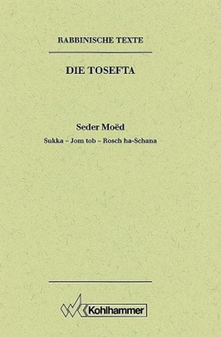Rabbinische Texte, Erste Reihe: Die Tosefta. Band II: Seder Moëd