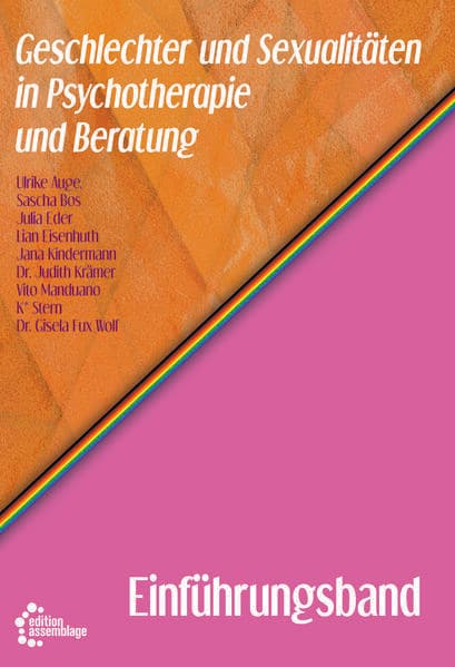 Geschlechter und Sexualitäten in Psychotherapie und Beratung - Einführungsband
