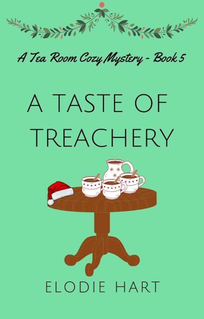A Taste of Treachery (Tea Room Cozy Mysteries, #5)