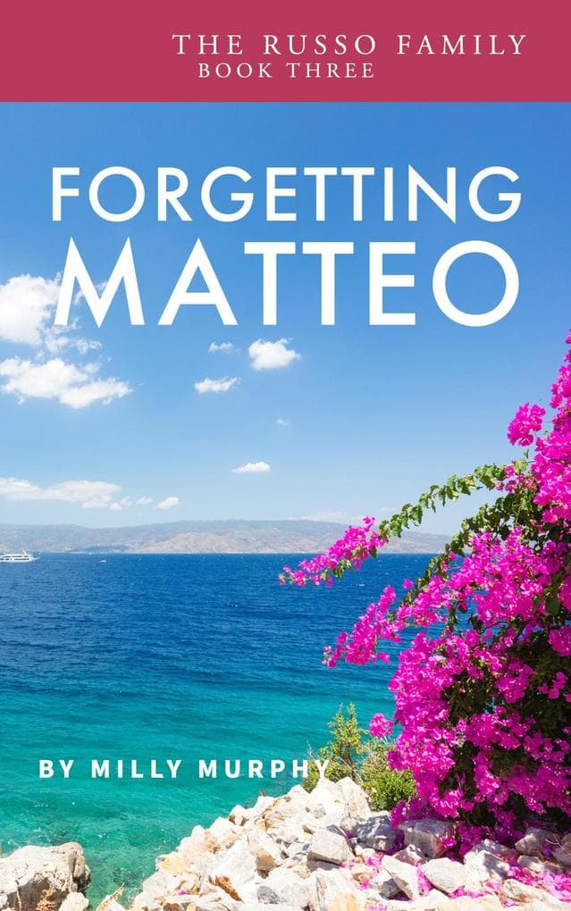 Forgetting Matteo (The Russo Family, #3)
